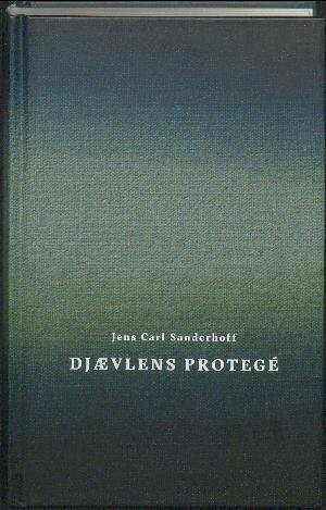 Billede af Djævlens Protegé - Jens Carl Sanderhoff - Bog