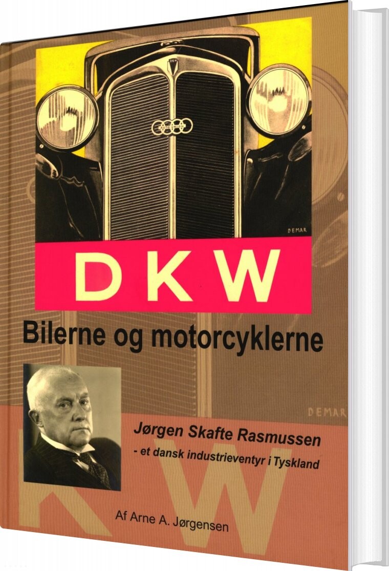 Dkw - Bilerne Og Motorcyklerne - Arne A. Jørgensen - Bog