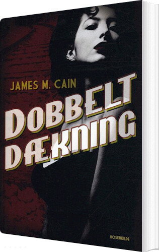 Dobbelt Dækning - James M. Cain - Bog