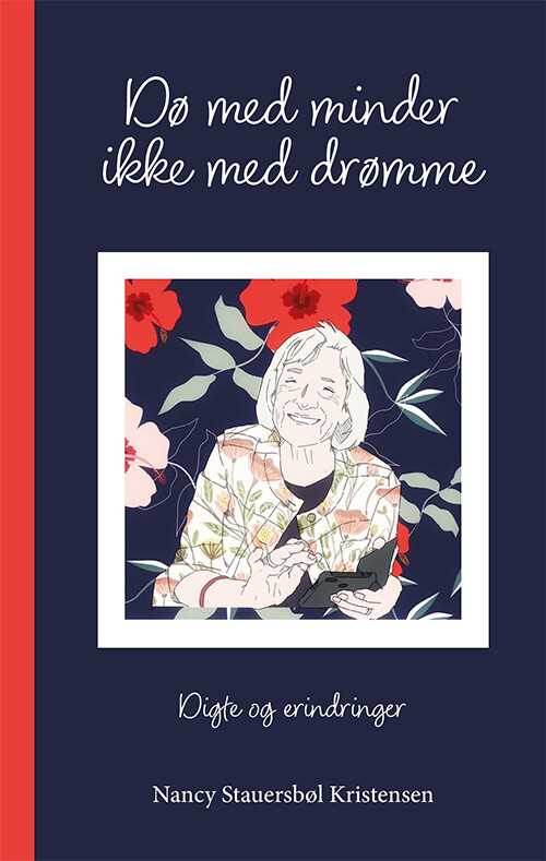Dø Med Minder, Ikke Med Drømme - Nancy Stauersbøl Kristensen - Bog