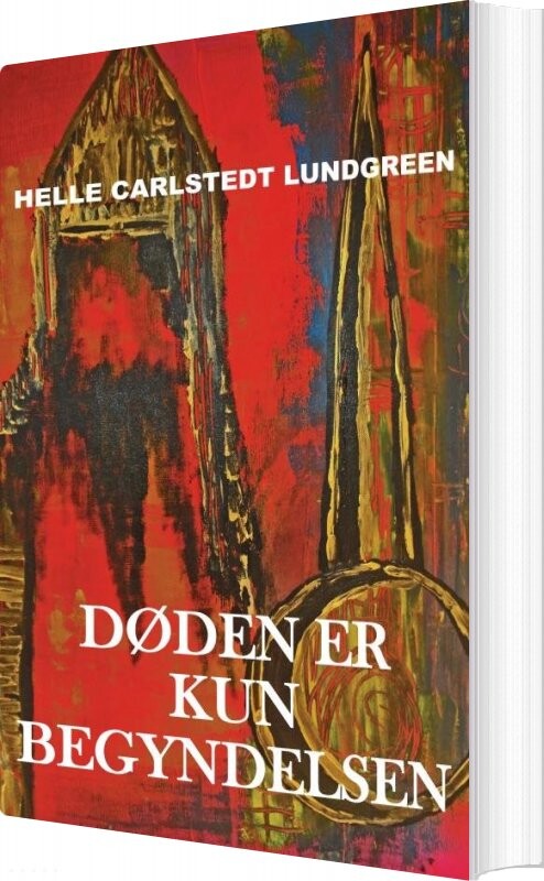 Billede af Døden Er Kun Begyndelsen - Helle Carlstedt Lundgreen - Bog