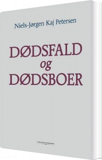 Dødsfald Og Dødsboer - Niels-jørgen Kaj Petersen - Bog