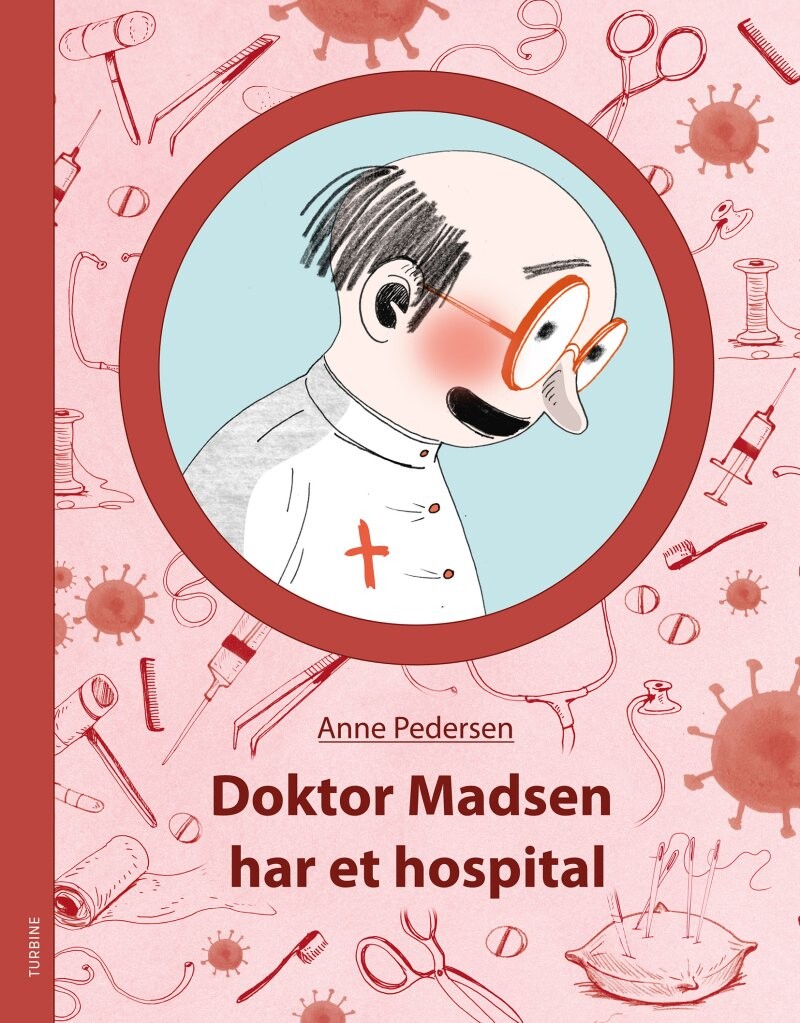 Doktor Madsen Har Et Hospital - Anne Pedersen - Bog