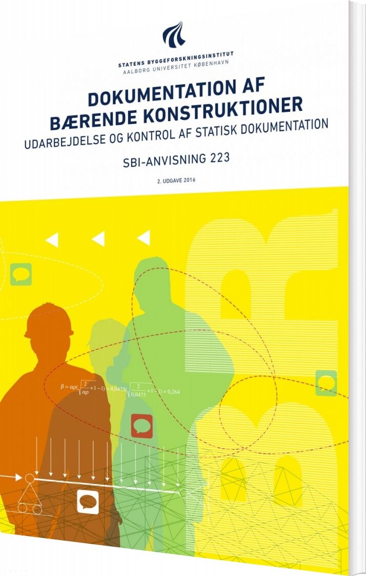 Sbi-anvisning 223 - Dokumentation Af Bærende Konstruktioner - Niels-jørgen Aagaard - Bog