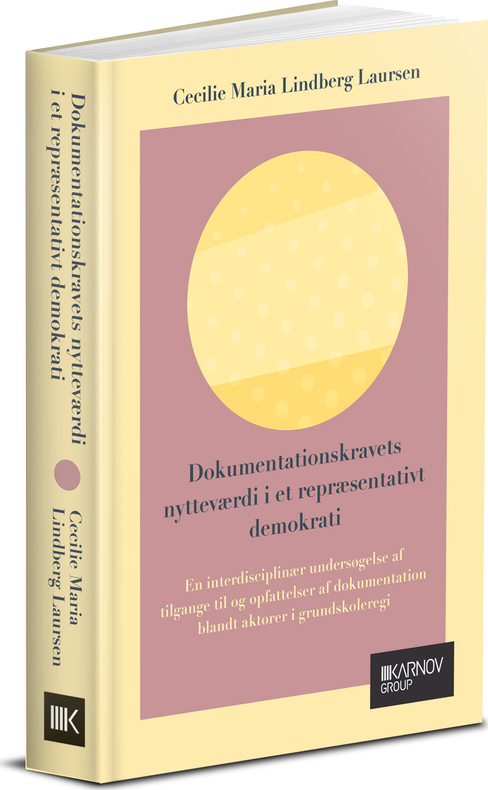Dokumentationskravets Nytteværdi I Et Repræsentativt Demokrati - Cecilie Lindberg Laursen - Bog