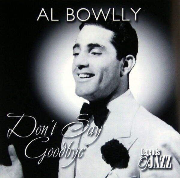 Al Bowlly - Don't Say Goodbye - CD