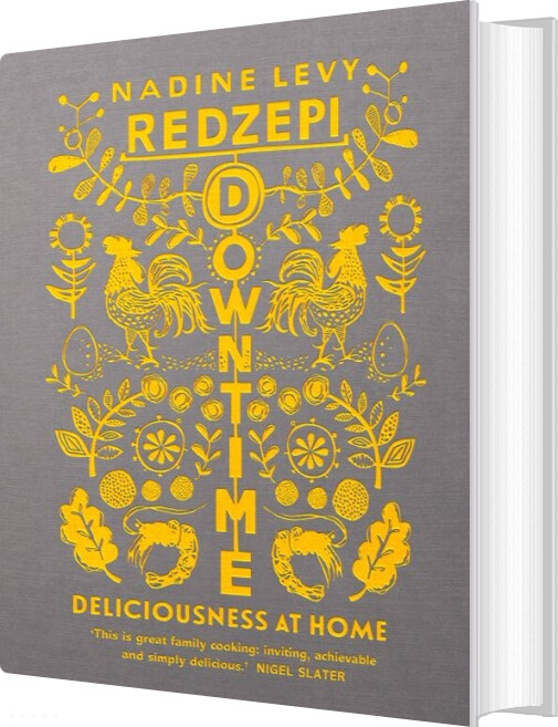 Downtime: Deliciousness At Home - Nadine Levy Redzepi - English Book