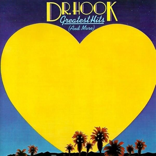 Dr. Hook - Greatest Hits (and More) - CD