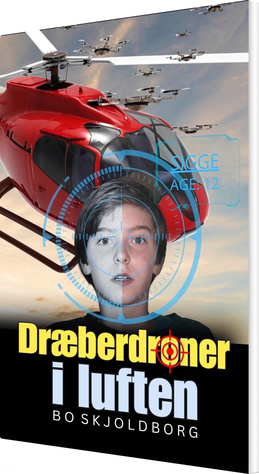 Dræberdroner I Luften - Bo Skjoldborg - Bog
