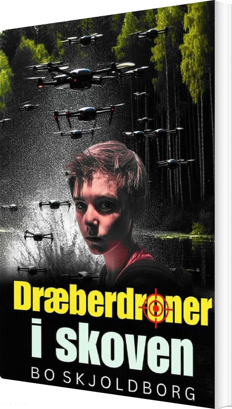 Billede af Dræberdroner I Skoven - Bo Skjoldborg - Bog