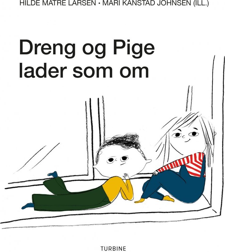 Billede af Dreng Og Pige Lader Som Om - Hilde Matre Larsen - Bog hos Gucca.dk