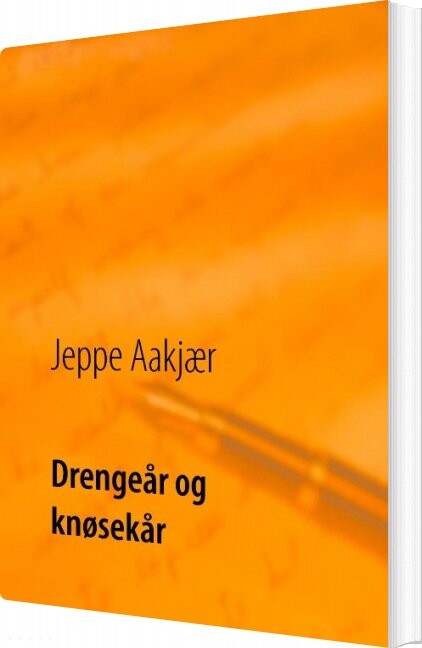 Billede af Drengeår Og Knøsekår - Jeppe Aakjær - Bog