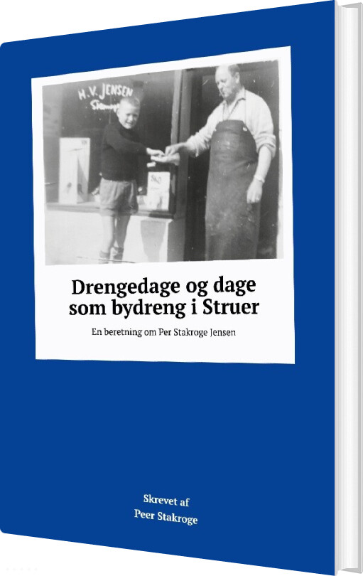 Billede af Drengedage Og Dage Som Bydreng I Struer - Peer Stakroge - Bog