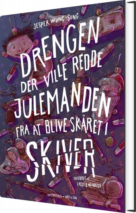 Drengen Der Ville Redde Julemanden Fra At Blive Skåret I Skiver - Jesper Wung-sung - Bog