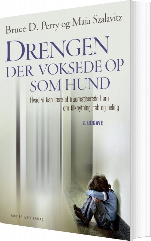 Billede af Drengen, Der Voksede Op Som Hund - Bruce D. Perry - Bog