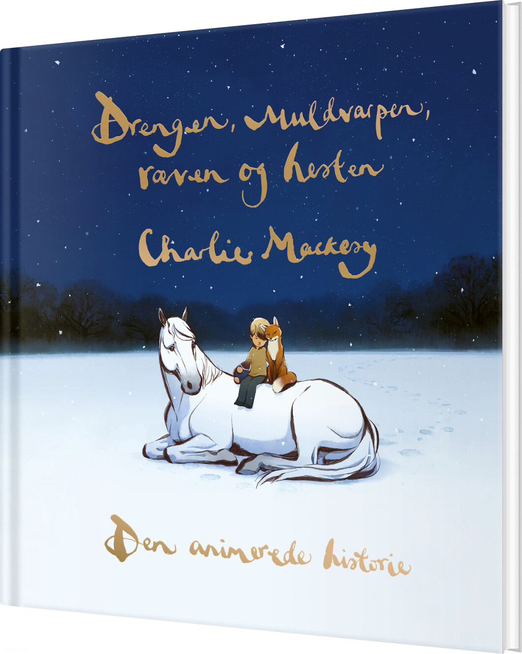 Billede af Drengen, Muldvarpen, Ræven Og Hesten - Den Animerede Historie - Charlie Mackesy - Bog