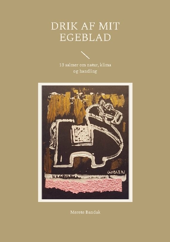 Billede af Drik Af Mit Egeblad - Merete Bandak - Bog