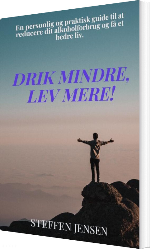 Drik Mindre, Lev Mere - Steffen Jensen - Bog
