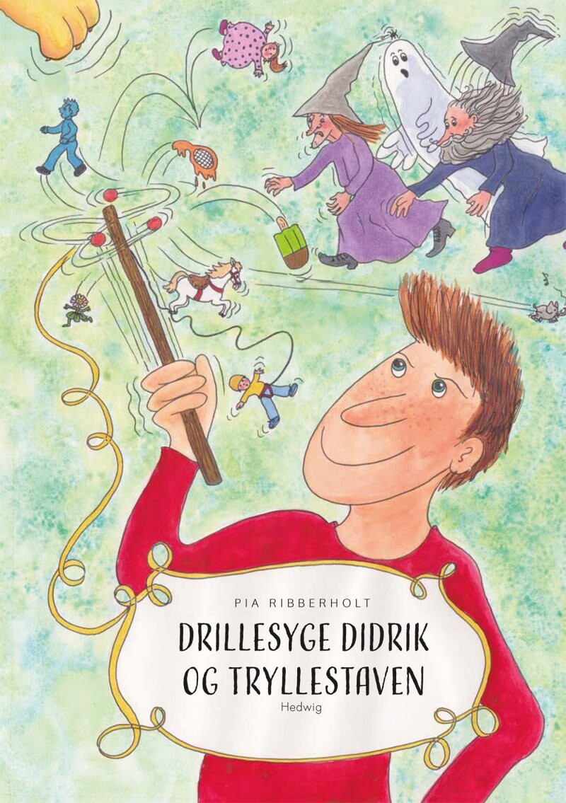 Billede af Drillesyge Didrik Og Tryllestaven - Pia Ribberholt - Bog