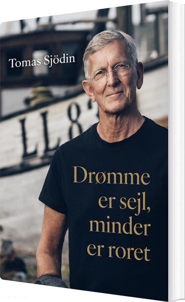 Billede af Drømme Er Sejl, Minder Er Roret - Tomas Sjödin - Bog