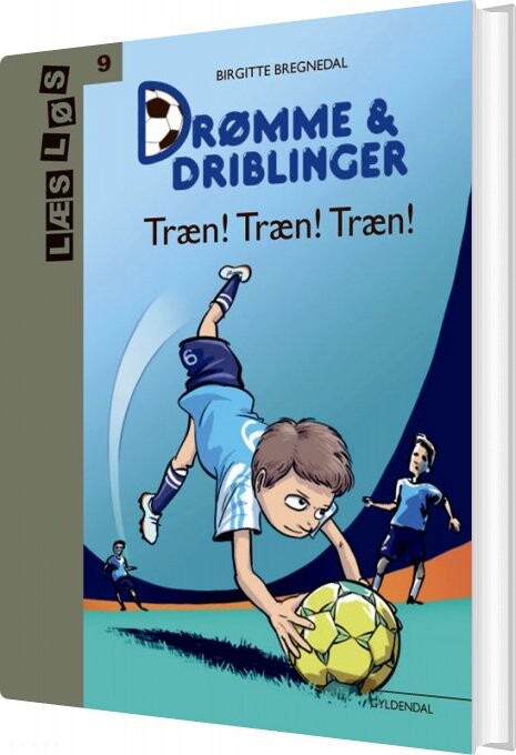 Billede af Drømme Og Driblinger. Træn! Træn! Træn! - Birgitte Bregnedal - Bog