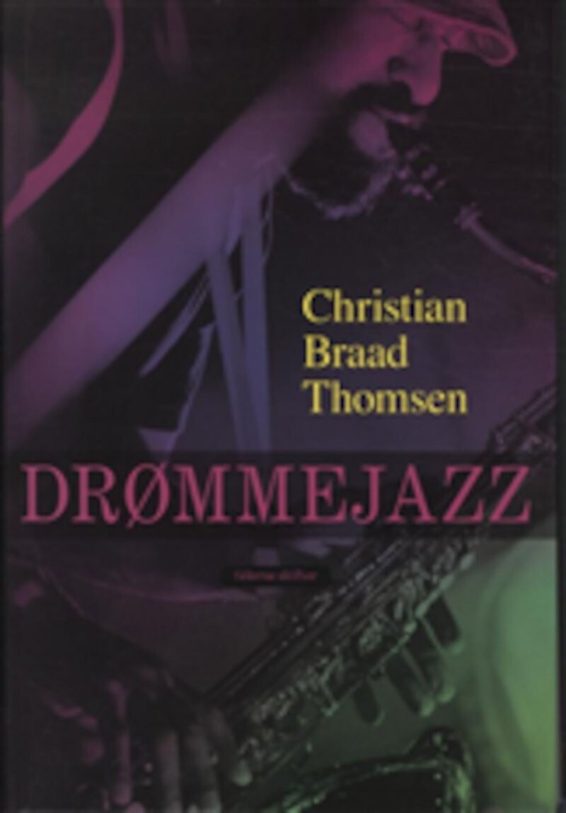 Drømmejazz - Christian Braad Thomsen - Bog