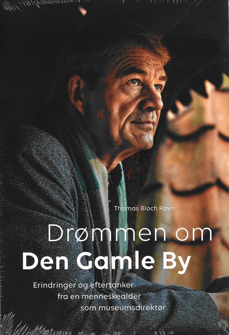 Drømmen Om Den Gamle By - Thomas Bloch Ravn - Bog