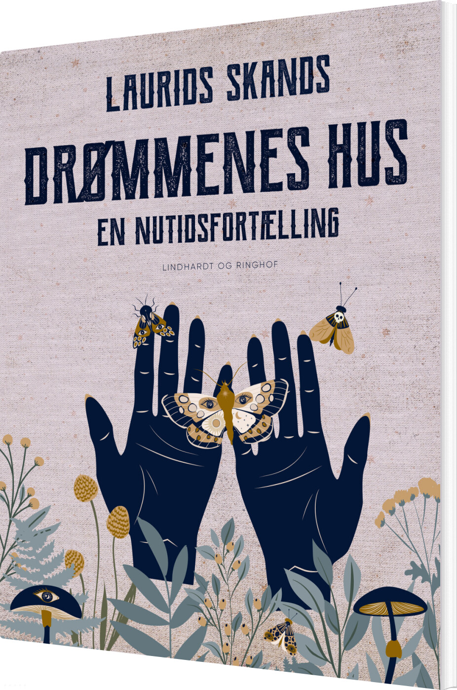 Drømmenes Hus. En Nutidsfortælling - Laurids Skands - Bog