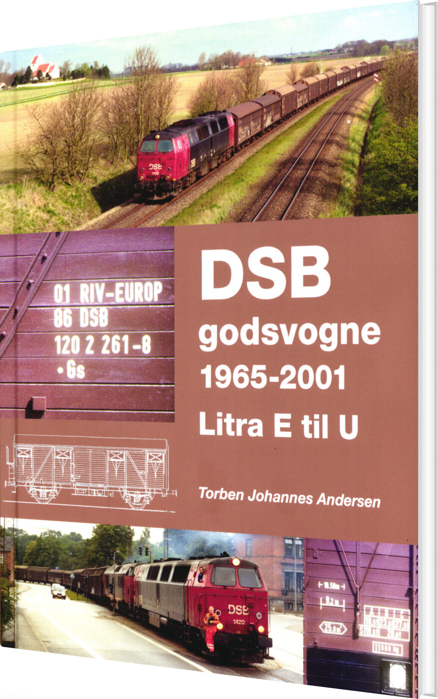 Billede af Dsb Godsvogne 1965-2001 - Litra E Til U - Torben Johs. Andersen - Bog