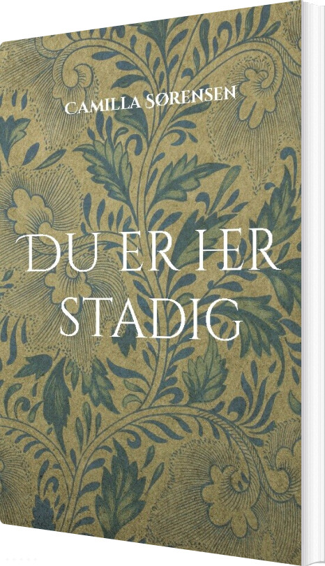 Du Er Her Stadig - Camilla Sørensen - Bog