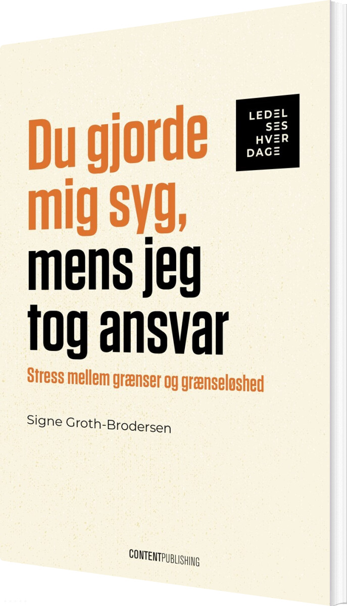 Du Gjorde Mig Syg, Mens Jeg Tog Ansvar - Signe Groth-brodersen - Bog