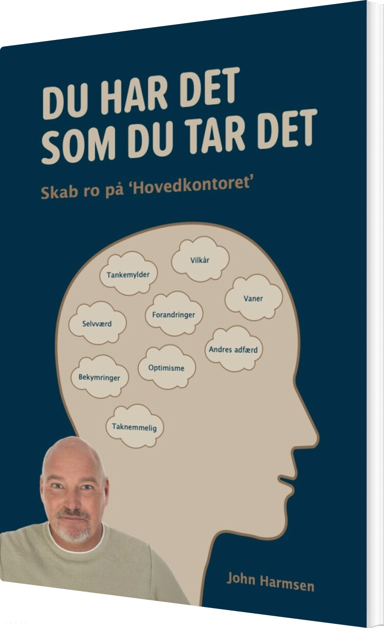 Du Har Det Som Du Tar Det - John Harmsen - Bog