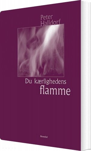 Billede af Du Kærlighedens Flamme - Peter Halldorf - Bog
