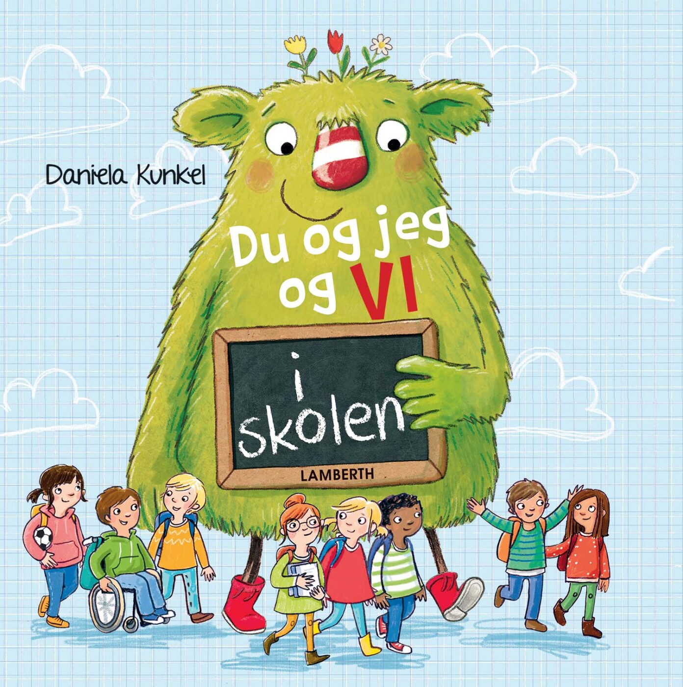 Du Og Jeg Og Vi I Skolen - Daniela Kunkel - Bog