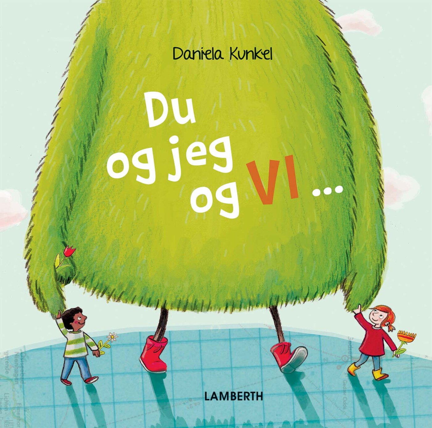 Du Og Jeg Og Vi - Daniela Kunkel - Bog