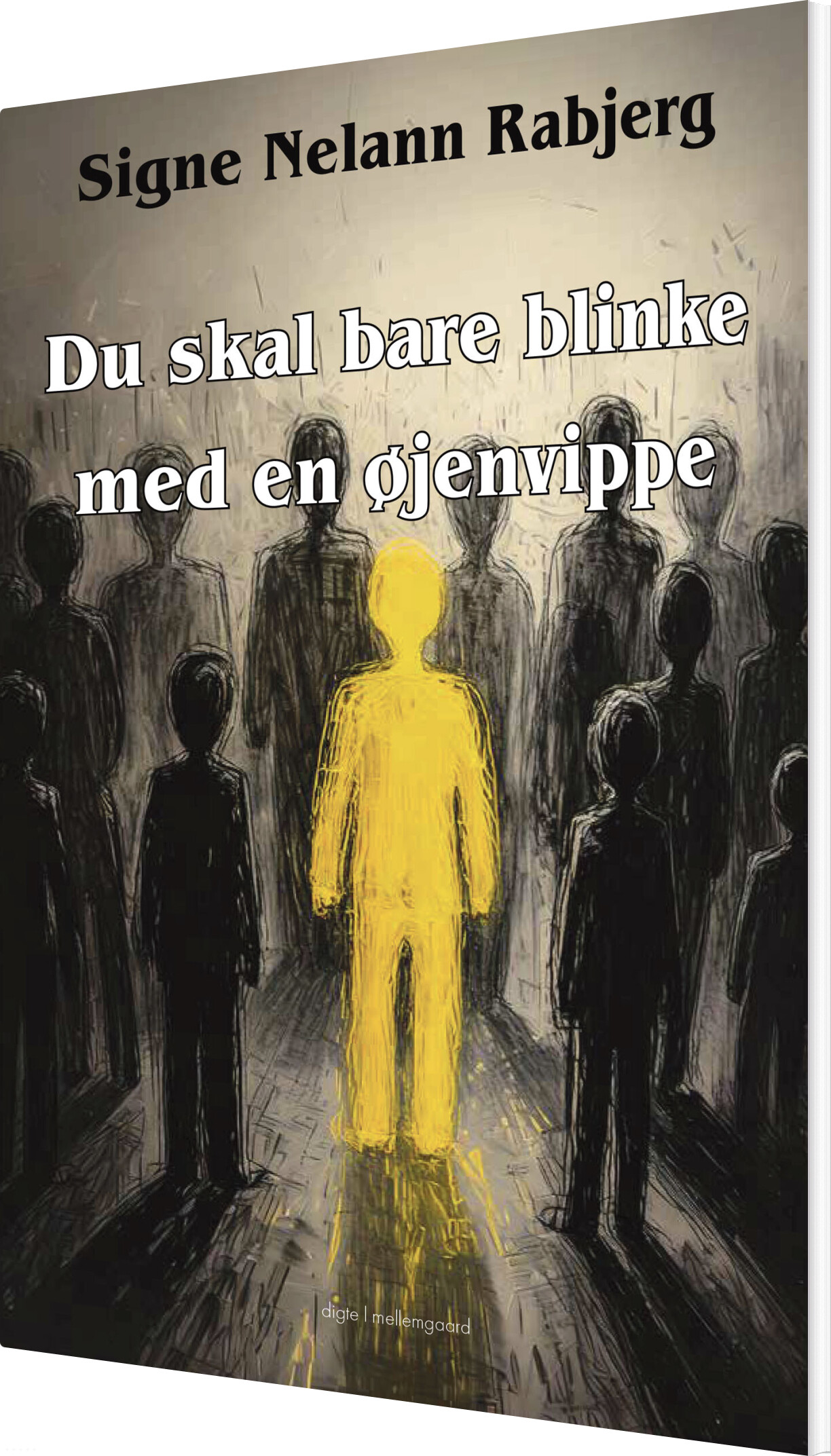 Du Skal Bare Blinke Med En øjenvippe - Signe Nelann Rabjerg - Bog