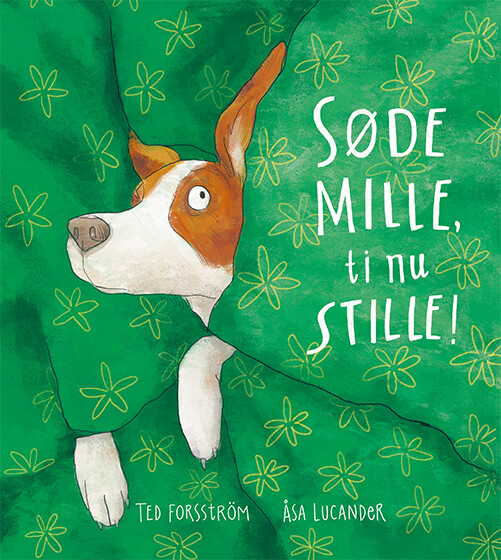 Søde Mille, Ti Nu Stille! - Ted Forsström - Bog