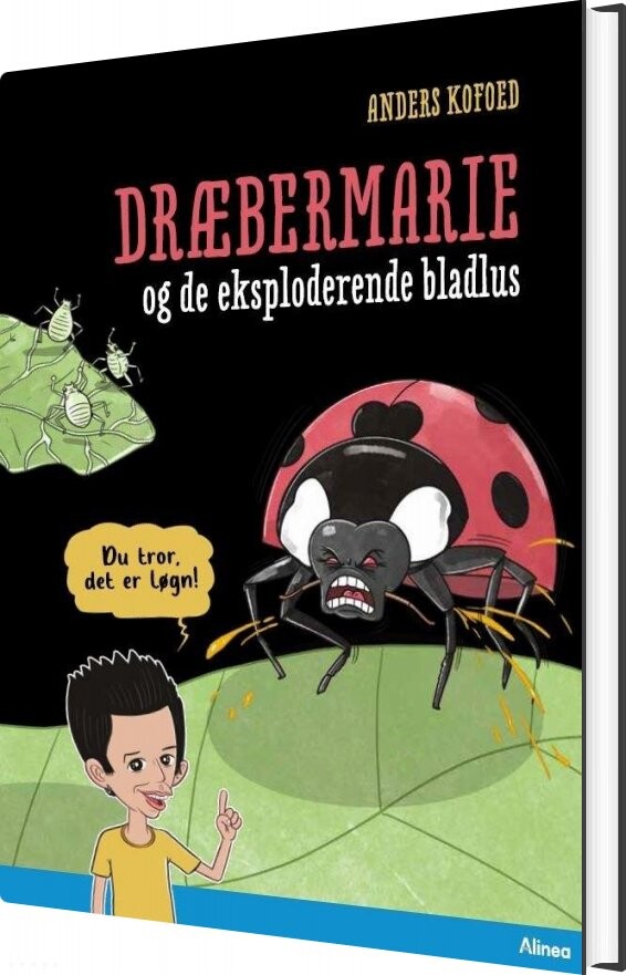Billede af Du Tror, Det Er Løgn! Dræbermarie Og De Eksploderende Bladlus - Blå Læseklub - Anders Kofoed - Bog