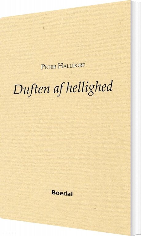 Billede af Duften Af Hellighed - Peter Halldorf - Bog