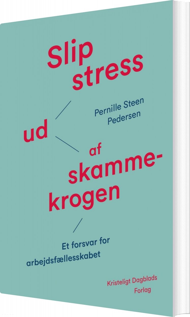 Slip Stress Ud Af Skammekrogen - Pernille Steen Pedersen - Bog