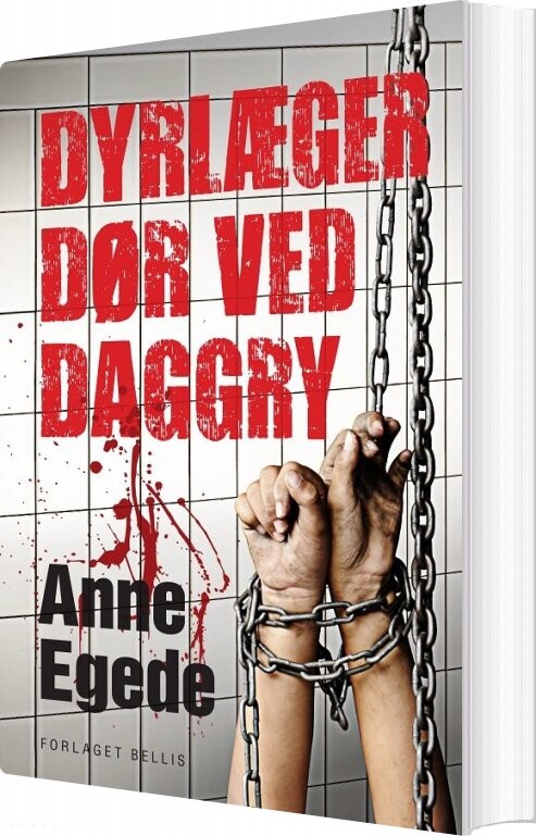 Dyrlæger Dør Ved Daggry - Anne Egede - Bog
