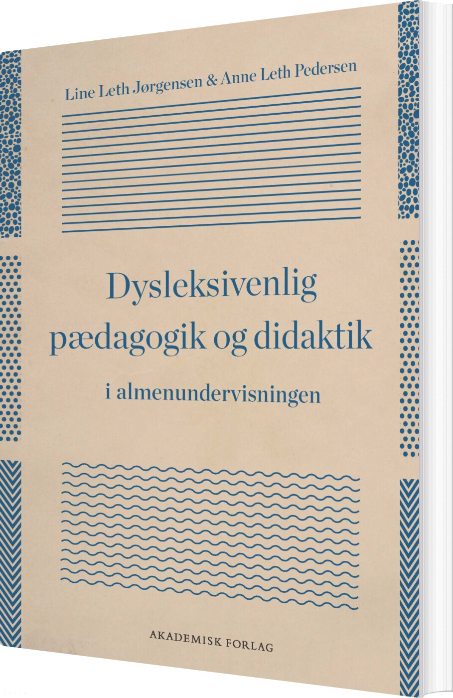 Dysleksivenlig Pædagogik Og Didaktik I Almenundervisningen - Anne Leth Pedersen - Bog