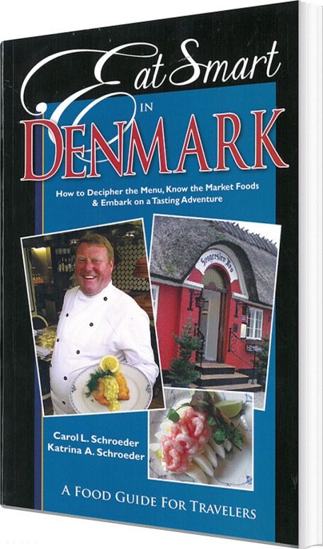 Billede af Eat Smart In Denmark - Carol L. Schroeder - English Book