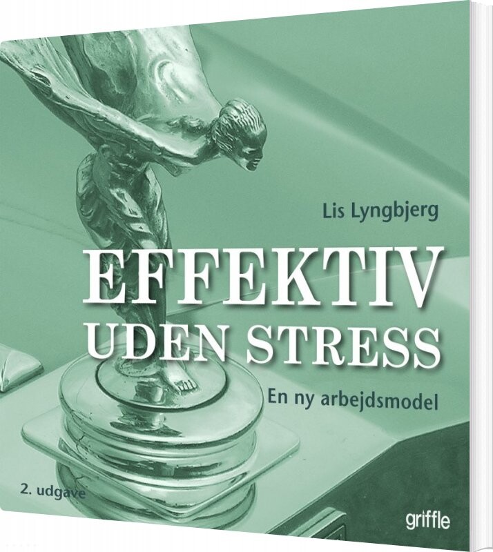 Effektiv Uden Stress - Lis Lyngbjerg - Bog