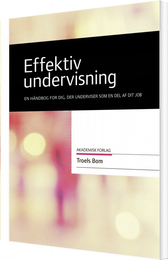 Billede af Effektiv Undervisning - Troels Bom - Bog