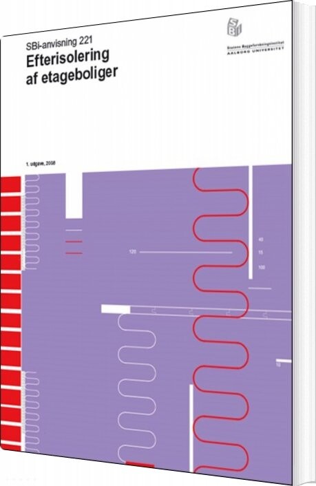 Sbi-anvisning 221 - Efterisolering Af Etageboliger - Jørgen Munch Andersen - Bog