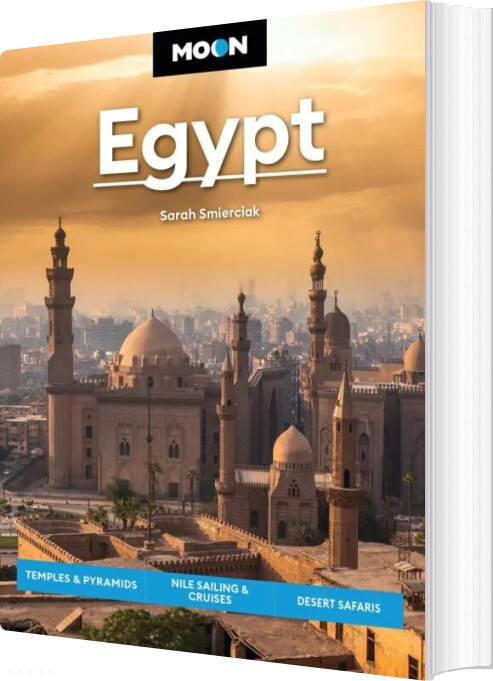 Egypt: Temples & Pyramids, Nile Sailing & Cruises, Desert Safaris - Smierciak Sarah - English Book