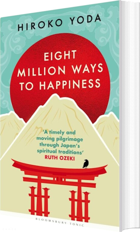 Eight Million Ways To Happiness: Wisdom From The Heart Of Japan - Hiroko Yoda - English Book