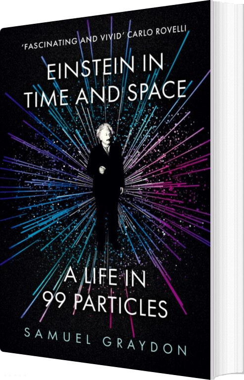 Einstein In Time And Space: A Life In 99 Particles - Samuel Graydon - English Book