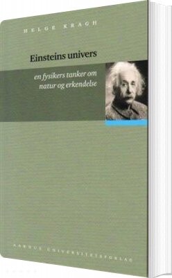 Billede af Einsteins Univers - Helge Kragh - Bog
